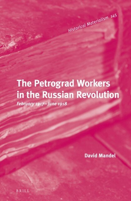 David Mandel - Petrograd Workers in the Russian Revolution, E-bok