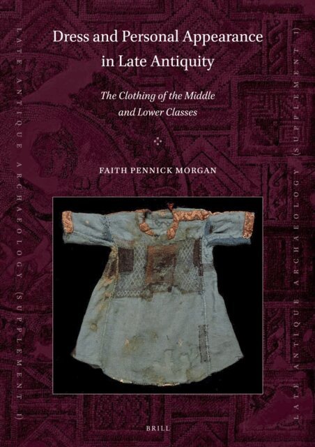 Faith Pennick Morgan - Dress and Personal Appearance in Late Antiquity, E-bok