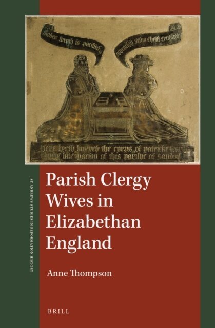 Anne Thompson - Parish Clergy Wives in Elizabethan England, E-bok