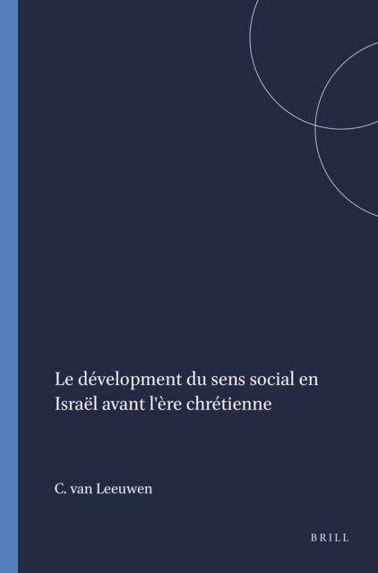 C. van Leeuwen - development du sens social en Israel avant l'ere chretienne, E-bok