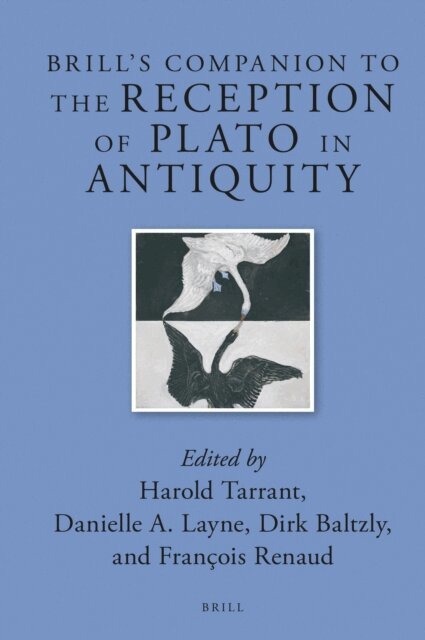 Danielle A. Layne, Dirk Baltzly, Francois Renaud, Harold Tarrant - Brill's Companion to the Reception of Plato in Antiquity, E-bok