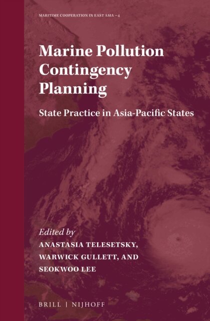 Seokwoo Lee, Warwick Gullett, Anastasia Telesetsky - Marine Pollution Contingency Planning, E-bok