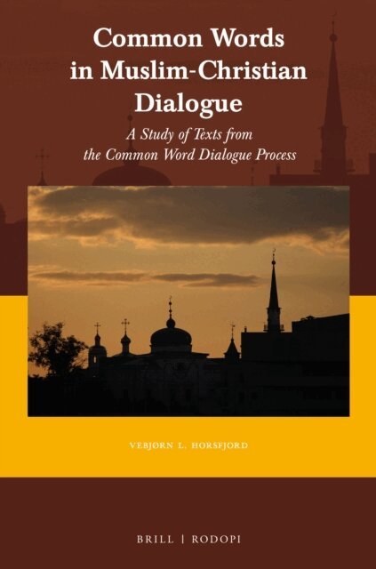 Vebjorn Horsfjord - Common Words in Muslim-Christian Dialogue, E-bok