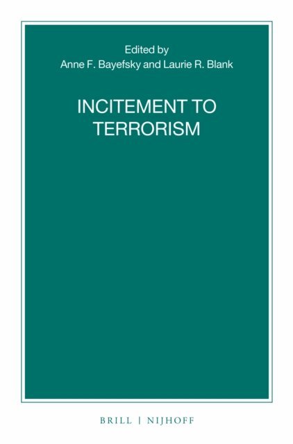 Laurie R. Blank, Anne F. Bayefsky - Incitement to Terrorism, E-bok