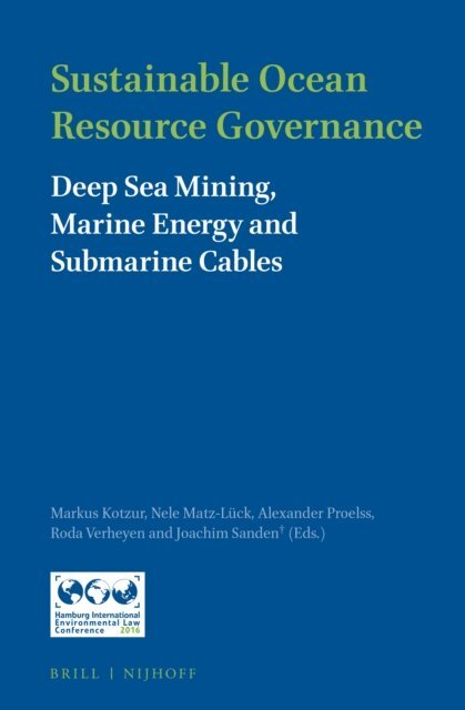 Joachim Sanden, Roda Verheyen, Alexander Proelss, Nele Matz-Luck, Markus Kotzur - Sustainable Ocean Resource Governance, E-bok