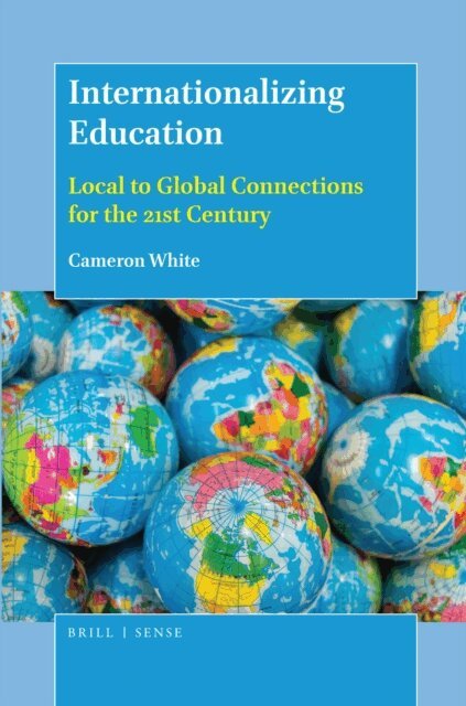 Cameron White - Internationalizing Education, E-bok