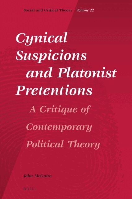 John McGuire - Cynical Suspicions and Platonist Pretentions, E-bok