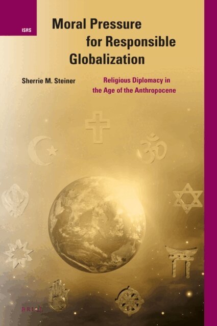 Sherrie M. Steiner - Moral Pressure for Responsible Globalization, E-bok