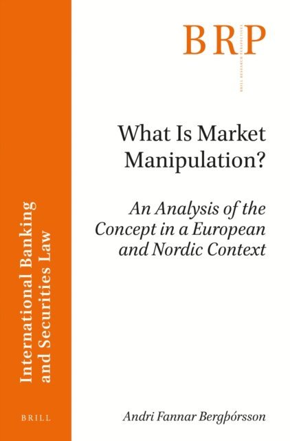 Andri Fannar Bergþorsson - What is Market Manipulation?, E-bok