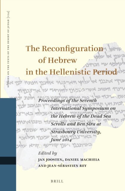 Jean-Sebastien Rey, Daniel Machiela, Jan Joosten - Reconfiguration of Hebrew in the Hellenistic Period, E-bok