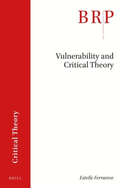 Estelle Ferrarese - Vulnerability and Critical Theory, E-bok