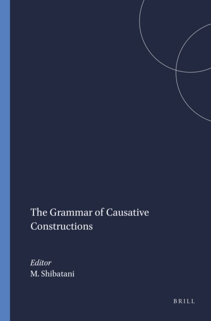 Masayoshi Shibatani - Grammar of Causative Constructions, E-bok