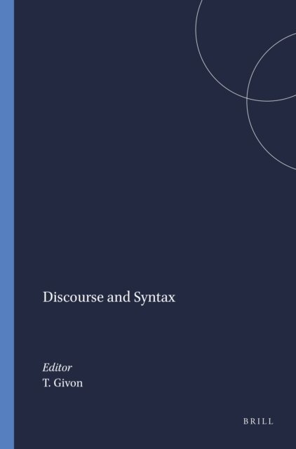 Talmy Givon - Discourse and Syntax, E-bok