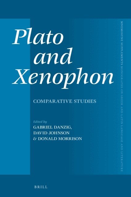 Donald Morrison, David Johnson, Gabriel Danzig - Plato and Xenophon, E-bok