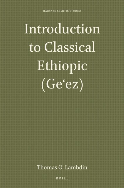 Thomas O. Lambdin - Introduction to Classical Ethiopic (Ge?ez), E-bok