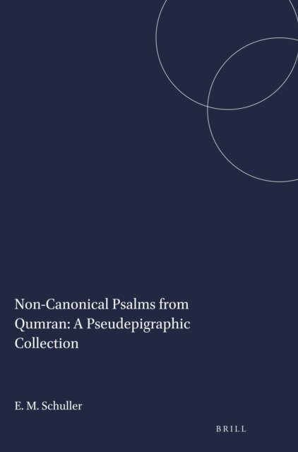 Eileen M. Schuller - Non-Canonical Psalms from Qumran: A Pseudepigraphic Collection, E-bok