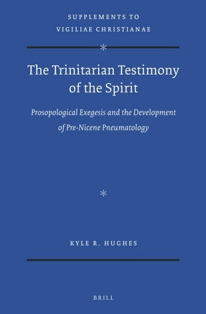 Kyle Hughes - Trinitarian Testimony of the Spirit, E-bok