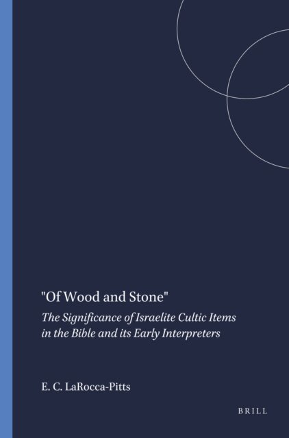 Elizabeth C. LaRocca-Pitts - &quote;Of Wood and Stone&quote;, E-bok
