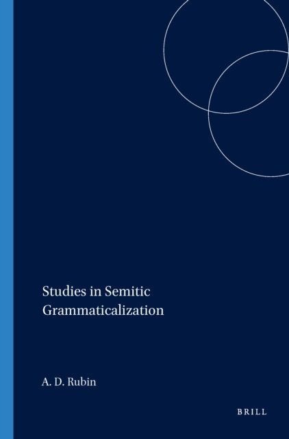 Aaron D. Rubin - Studies in Semitic Grammaticalization, E-bok