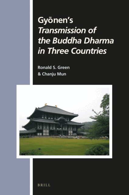 Chanju Mun, Ronald S. Green - Gyonen's Transmission of the Buddha Dharma in Three Countries, E-bok