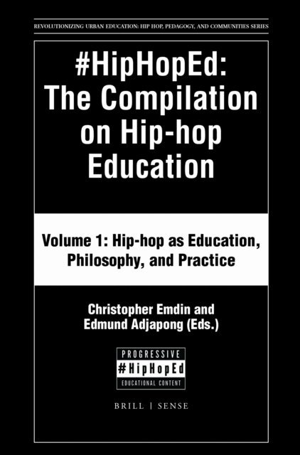 Edmund S. Adjapong, Christopher Emdin - #HipHopEd: The Compilation on Hip-hop Education, E-bok