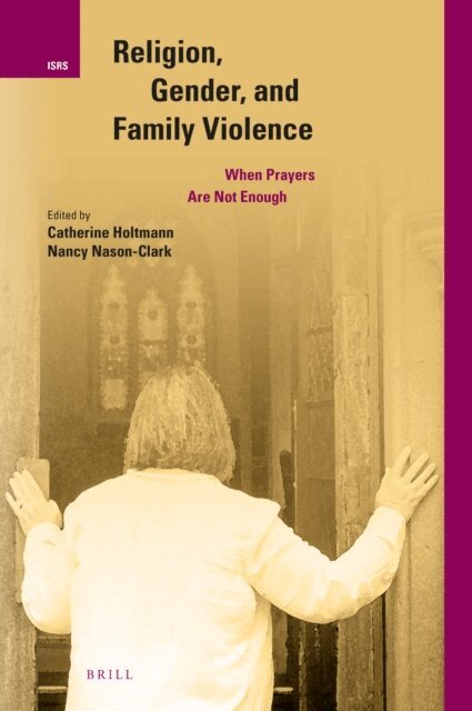 Nancy Nason-Clark, Catherine Holtmann - Religion, Gender, and Family Violence, E-bok