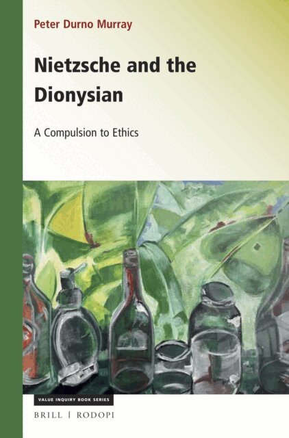 Peter Durno Murray - Nietzsche and the Dionysian, E-bok