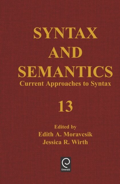 Jessica Wirth, Edith Moravcsik - Current Approaches to Syntax, E-bok