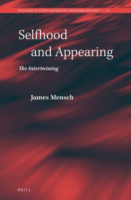 James Mensch - Selfhood and Appearing, E-bok