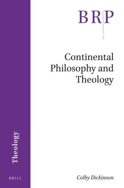 Colby Dickinson - Continental Philosophy and Theology, E-bok