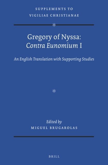 Miguel Brugarolas - Gregory of Nyssa: Contra Eunomium I, E-bok