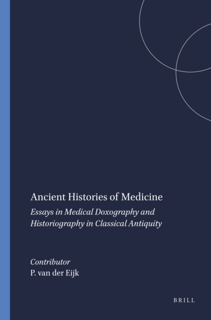 P.J. van der Eijk - Ancient Histories of Medicine, E-bok