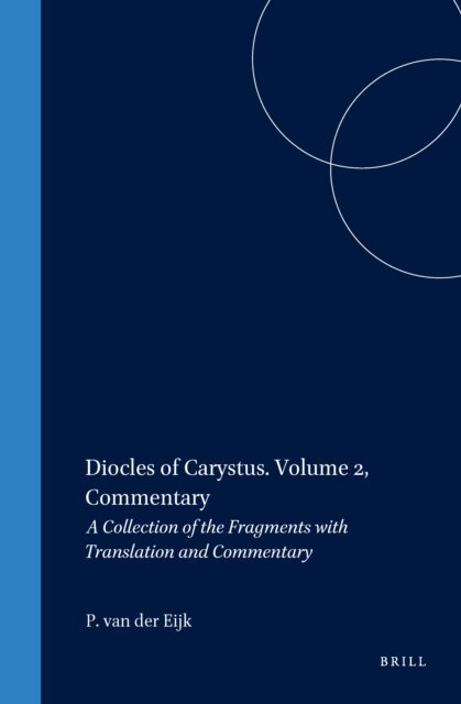 P.J. van der Eijk - Diocles of Carystus. Volume 2, Commentary, E-bok