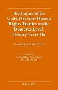 The Impact of the United Nations Human Rights Treaties on the Domestic Level: Twenty Years on: Second Revised Edition