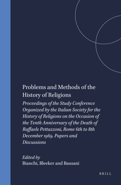 Bausani, Bleeker, Bianchi - Problems and Methods of the History of Religions, E-bok