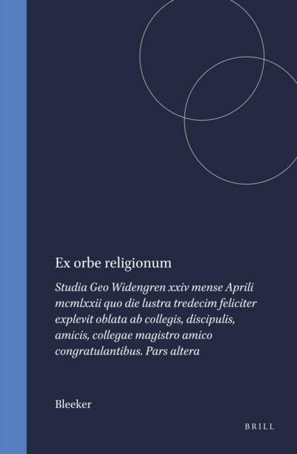 Bleeker - Ex orbe religionum, E-bok