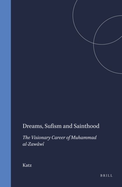 Katz - Dreams, Sufism and Sainthood, E-bok