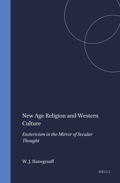 Wouter J. Hanegraaff - New Age Religion and Western Culture, E-bok