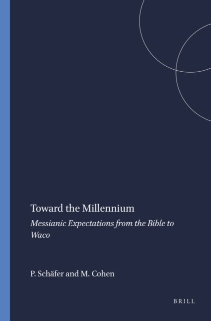 Peter Schafer, Mark Cohen - Toward the Millennium, E-bok