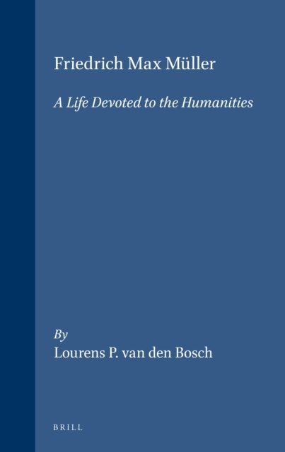 Lourens Peter van den Bosch - Friedrich Max Muller, E-bok