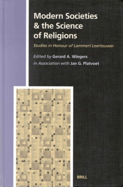 Gerard Wiegers - Modern Societies & the Science of Religions, E-bok