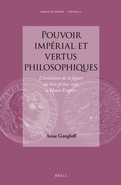 Anne Gangloff - Pouvoir imperial et vertus philosophiques, E-bok