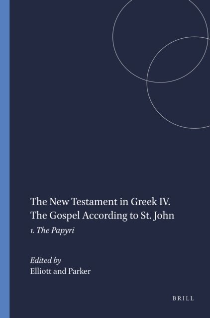 Parker, Elliott - New Testament in Greek IV. The Gospel According to St. John, E-bok