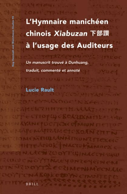 Lucie Rault - L'Hymnaire manicheen chinois Xiabuzan ??? a l'usage des Auditeurs, E-bok