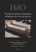 The Islamic Funerary Inscriptions of Bahrain, Pre-1317 Ah/1900 Ad