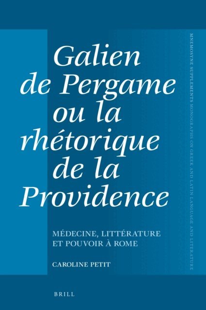 Caroline Petit - Galien de Pergame ou la rhetorique de la providence, E-bok