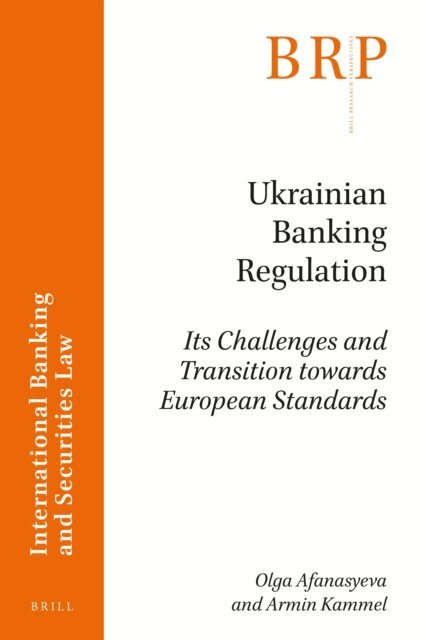 Armin Kammel, Olga Afanasyeva - Ukrainian Banking Regulation, E-bok
