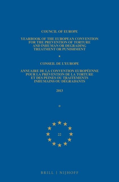 Council of Europe/Conseil de l'Europe - Yearbook of the European Convention for the Prevention of Torture and Inhuman or Degrading Treatment or Punishment/Annuaire de la convention europeenne pour la prevention de la torture et des peines ou traitements inhumains ou degradants, E-bok