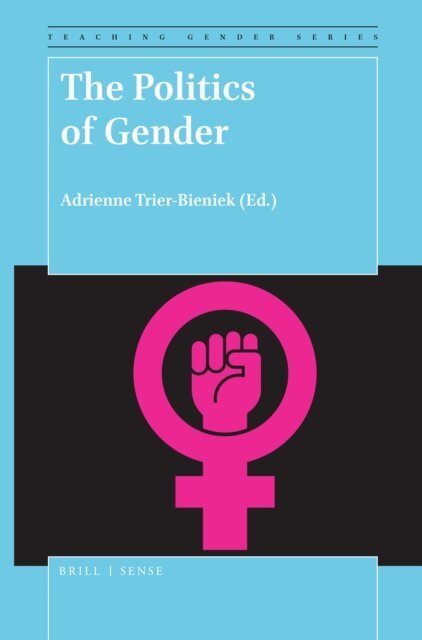 Adrienne Trier-Bieniek - Politics of Gender, E-bok