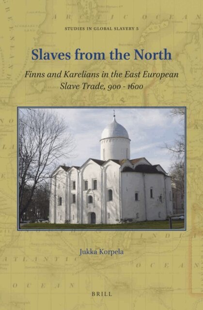 Jukka Jari Korpela - Slaves from the North, E-bok